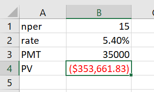 ДА 1 nper 2 rate 3 PMT 4 PV 15 5.40% 35000 ($353,661.83)