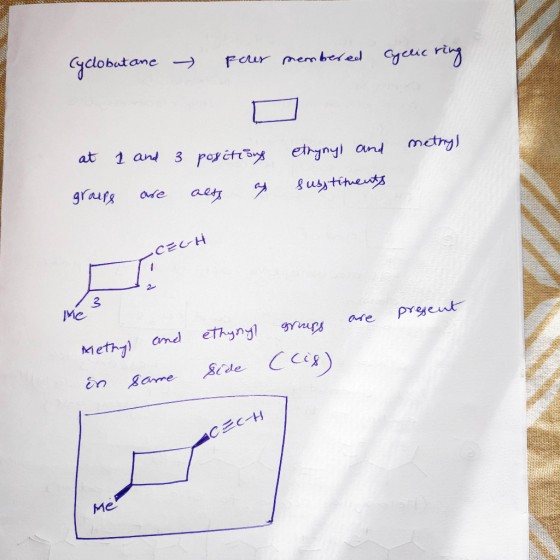 SULOUS Cyclobutane - pour membered cyclic ring at methyl 1 and 3 positions etrynyl and substituents groups are acts as -CECH
