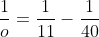\frac{1}{o} = \frac{1}{11} - \frac{1}{40}