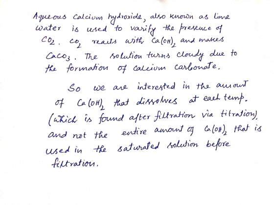 Aqueous Calcium hydroxide, also known as time water is used to varify the presence of Col.co rearts with Ca (OH), and makes C