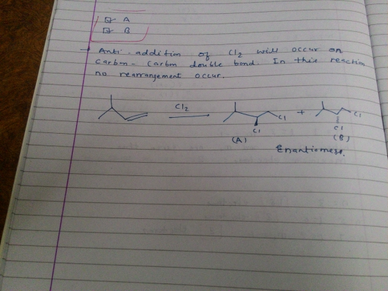 GA LA B / Anti - addition Carbon - Carbon he arrangement or double occur. cl will bond. In occur this on reaction Cl2 C! (A)