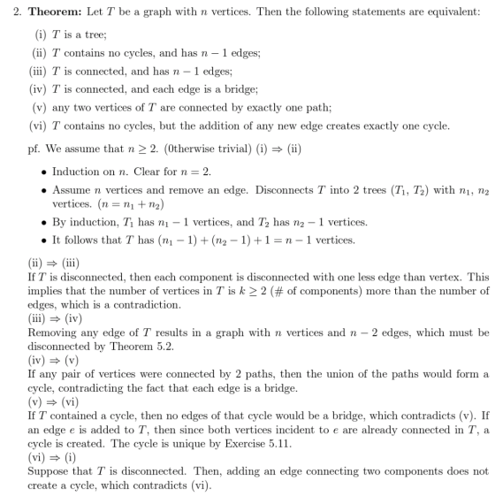 2. Theorem: Let T be a graph with n vertices. Then the following statements are equivalent: (i) T is a tree; (ii) T contains