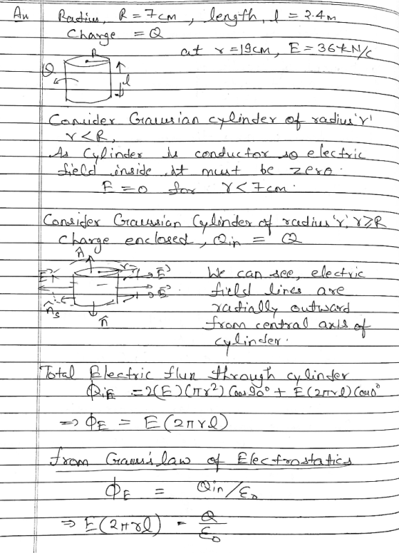 An Radius, R=7cm length, f = 2.4m Change =Q - at x =19cm, E =364NZC ut il Comider Grausian cylinder of radimer rur, As Cylind