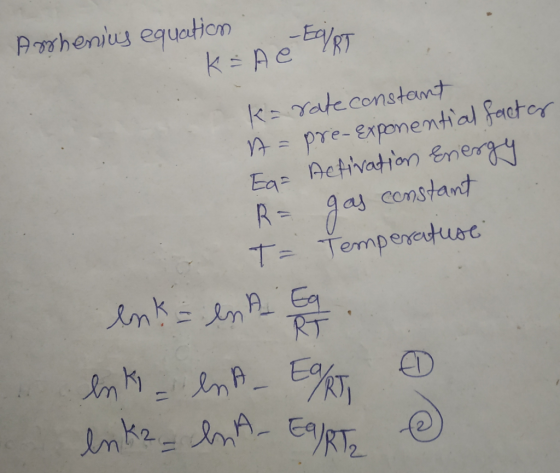 Arrhenius equation . - Eales K = A e ERT karate constant A = pre-exponential facter Ea= Activation Energy R = gas constant T=