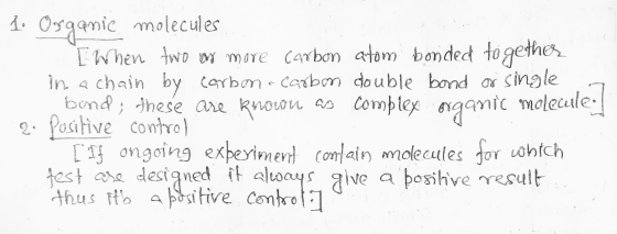 1. Organic molecules [When two w more carbon atom bonded together in a chain by Carbon Carbon double bond or single bind; the
