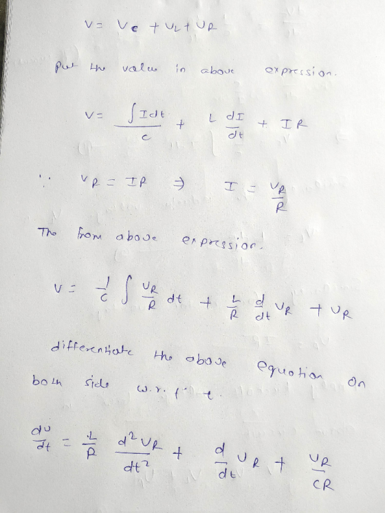 V= ve tutur put the vola in above expression v= Ta Idt . - + L dI + IR че - те - Tolat The from above expression! 1 dt + d up
