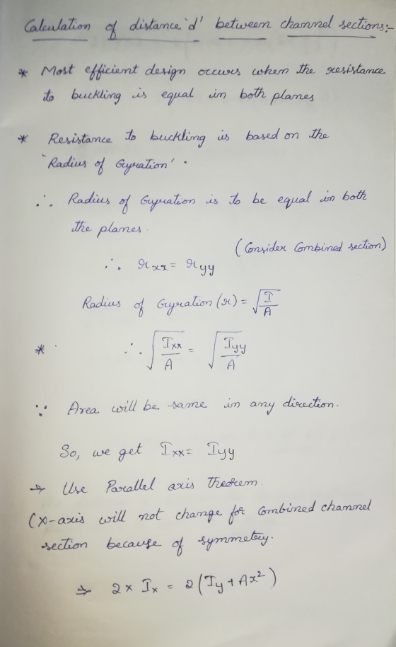 Calculation of distance, d between channel sections:- * Most efficient design occurs when the resistance ito buckling is equ