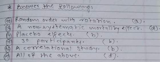 Awwer the following: Randown order with rotation. a non-systematic mortality effect, (d). 1 Placebo effects. (b). 5 30 partic