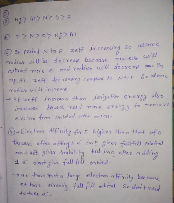 Sn peried N to F zeff tn creasin So atomic Yadiuy wil be decreese bec ause mucleus wwill increany than İonigation energy alro