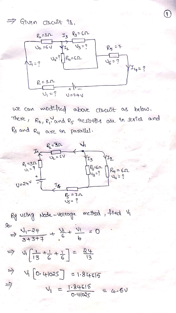 0 7 Given circuit is, R₂ = 32 I R3=662 U2=60 Iz Uz = ? Rag = 7 U4=? R4=652 NI; = ? U5 = ? YI4=? Ri=32 + U,=? U-24 V we can m