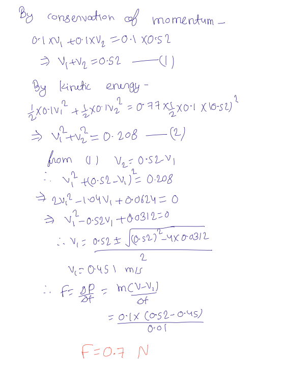 By 2 conservation of momentum. Oltu, to IX V2 =0-1 X0-52 = V+V2=0.52 (1 By kinetic energy 2xOlvi ++x0Nz = 077XfX0-1 X16-62)