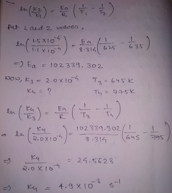 Ea n put Laud 2 valoes 1-5X10 635 625 8.314 J02339. 302 11 T3645K 1 T4 Ea Qn T3 R 102339.302 645 2.0X10 3.314 Ky 24.5623 2.0X