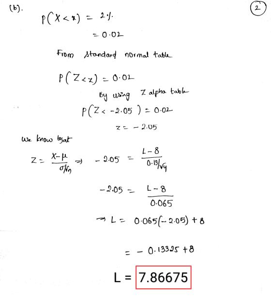 (b). 2 P(xxx) = 24 = 0.02 from standard normal table P(Zez) - 0.02 By using P(Z < -2.05 ) - 0.02 I alpha table てた - 2.05 We k