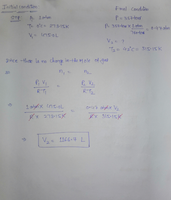 Initial conditon: STP A katm Fmal condition P=357toor P2 357 tess x 1 atm 760 for To oc= 273.15K 0.47 atm V = 475.0L V2 = ?