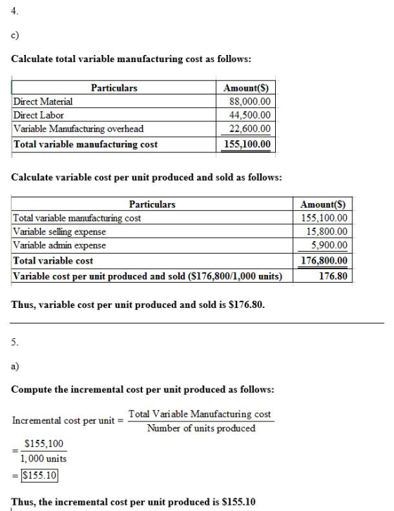 Calculate total variable manufacturing cost as follows: Particulars Direct Material Direct Labor Variable Manufacturing overh