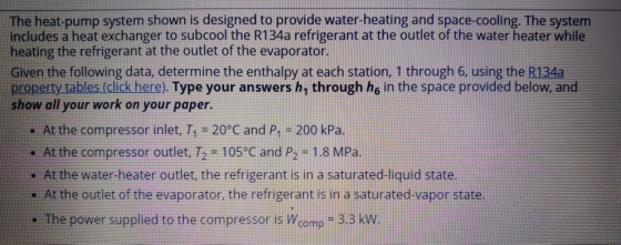 The heat-pump system shown is designed to provide water-heating and space-cooling. The system includes a heat exchanger to su
