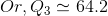 Or, Q_{3}\simeq 64.2