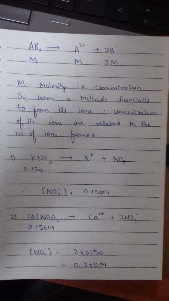 AB M - A²+ + 2B M 2m. - M: Molasity ie concentration So when a Molecule dissociates to form its ions concentration of its ims