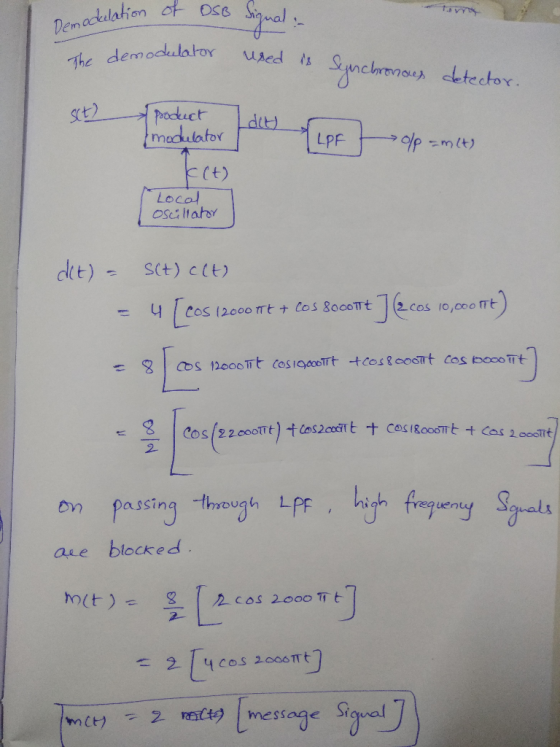 a dalation of DSB ! The demodulator used Synchronous detector. se Set) retor de Tupp0pm product modulator LPF -mit) k (t) Loc