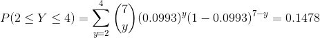 P(25 Y 4) = Σ ( u) (0.0993),(1-0.0993) 0.1478