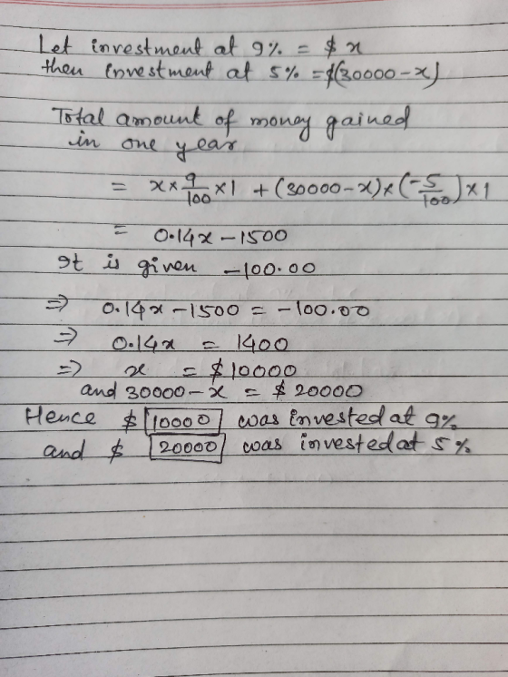 Let investment at 9% = then investment at 5% =$30000-x) Total amount of money gained one year xx 100 x1 +(30000-X)x(6) x 1 in
