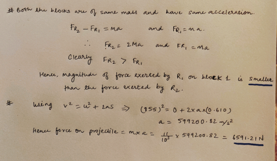 # Both the blocks are of same mass and have same acceleration. F - FR, =ma and FR = ma . FRE 20a and FR = ma Clearly FR₂ > FR