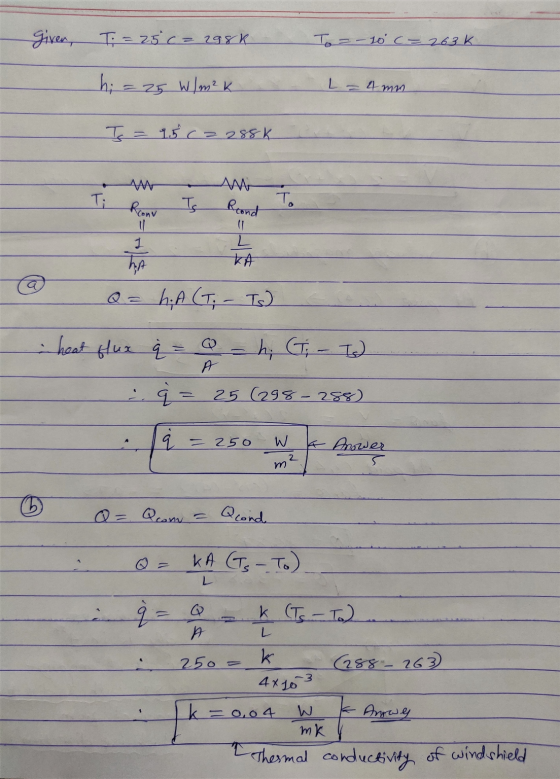 given, Ti = 25 c = 2988 To - 10 C= 263K hi = 25 W/m²K - 4 mm Is = 15 (2288k mm I KA @ Q = hA (T; - Is) in heat flur q = Q = h