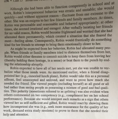 Although she had been able to function competently in school and at work, Robins interpersonal behavior was erratic and unst