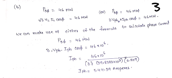 (6) Psd = 46 MIN - (on PB6 = 46 MM V3 VL IL Cesd = 46 MW 3 Vphe x Iph cest = 46 MW. We can make use of either of the formula