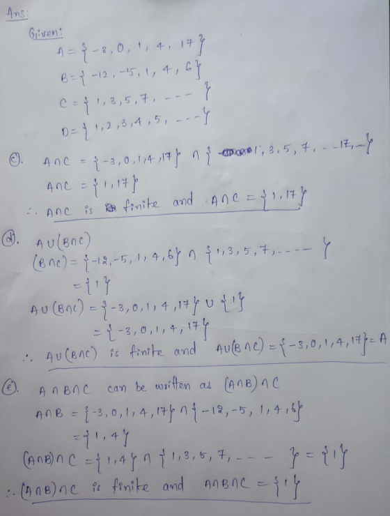 Ans: Given: A = q -,0, 1, 4, 17 % B = { -12,-5, 1,4,67 C = { 1,3,5,7,-.- ? De 41,2,3,4,5, ---Y C. ANC = -3,0,114,17% 1 y 0861