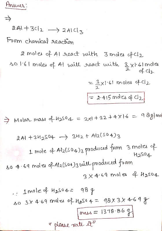 Answer: 241+3012 -> 2AlCl3 from chemical reaction 2 moles of Al react with 3 moles of Cl2 30161 moles of Al will react with 3