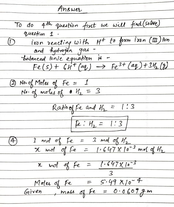 Answer To do 4th question first we will find (solive) question O iron reacting with HT to form iron (m) ion and hydrogen gas