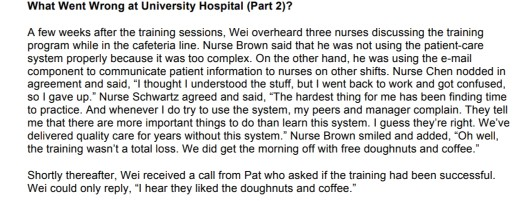 What Went Wrong at University Hospital (Part 2)? A few weeks after the training sessions, Wei overheard three nurses discussi