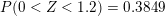 \small P(0< Z< 1.2)=0.3849