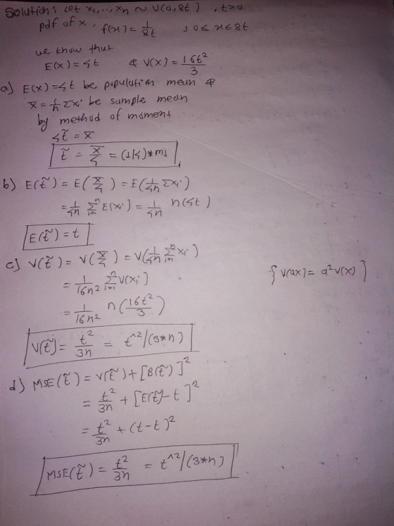 Solutich s cet Xl,.., n ~ Uca, 8t) t o pdf ofx, fa7= 302 rest we know that E(X)= 4t & V(X) = 1662 a) E(X)=4t be population me