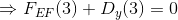 \Rightarrow F_{EF}(3)+D_y(3) = 0