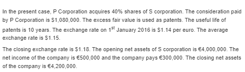 In the present case, P Corporation acquires 40% shares of S corporation. The consideration paid by P Corporation is 51,080,00