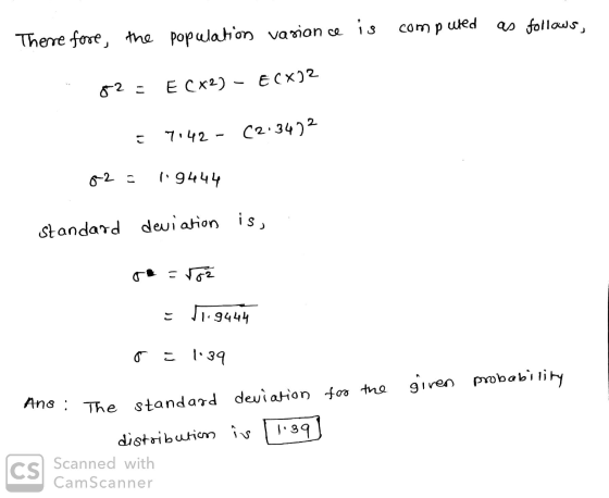 is comp wed variance There fore, as follows, the population 62- ECx2) - ECX22 こ 7.42 - (2.3472 82 = 19444 standard deviation