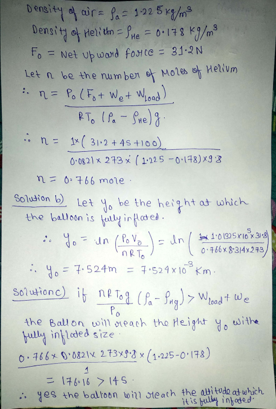 Let n be the number of Moles Density of air = Pa = 1.225 kg /m² Density of Helitho = Sue = 0.178 kg/mol Fo = Net upward for c