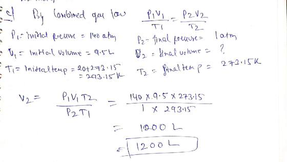 By combined que low O Ed E Prinitial Reuse = 140 atm - U = Initial Volume = 9:54 - Ti= inittaltemp = 201273115 Pili - PzV2 TI