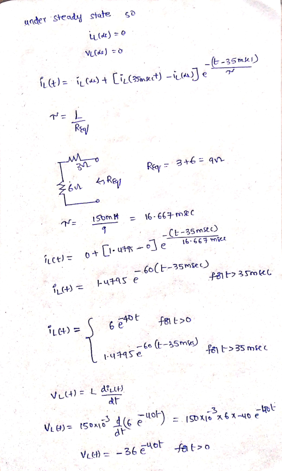 fortso SO under steady state il (de) = 0 Vicole) = 0 -(t-35m41) f(t) = (de) + Ciclismsect) -erage N=L Real лм 3+6=an 3120 Req