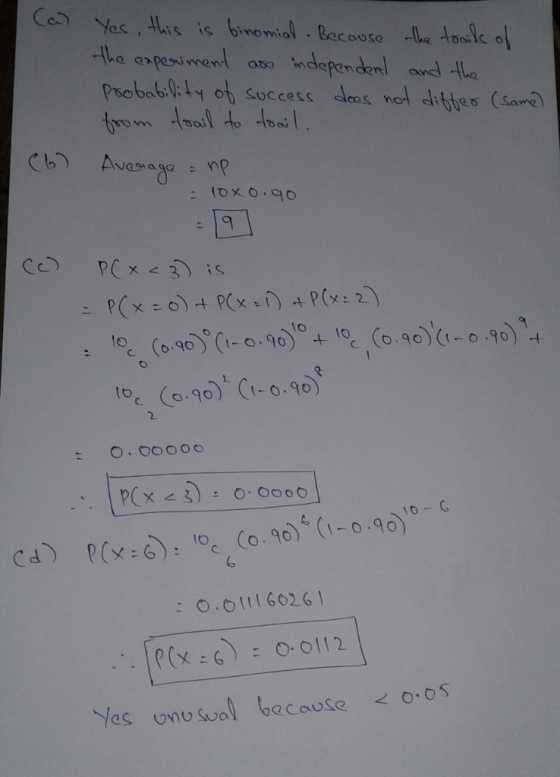 as, uis is binomial abse so Io c (0.90)((-0,90 toi-010 c o.90 2 0-C Co.0 (0.9o)1@o.qo),o ca) p(x%),oc lo : o ottl6026 Rxo 0