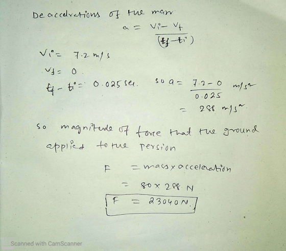 De accelvations of the man Vi- ut (#f-ti) Vi= 7.2 m/s = o. soa- 7.2-0 #f- tor 0.025 sel else 0.025 So 286 mesa magnitude of t