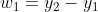 w_1= y_2-y_1