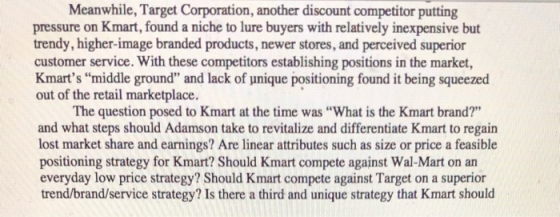 Meanwhile, Target Corporation, another discount competitor putting pressure on Kmart, found a niche to lure buyers with relat