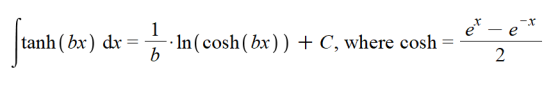 e-e* tanh ( bx ) dx-b . In ( cosh ( bx) ) + C, where cosh =