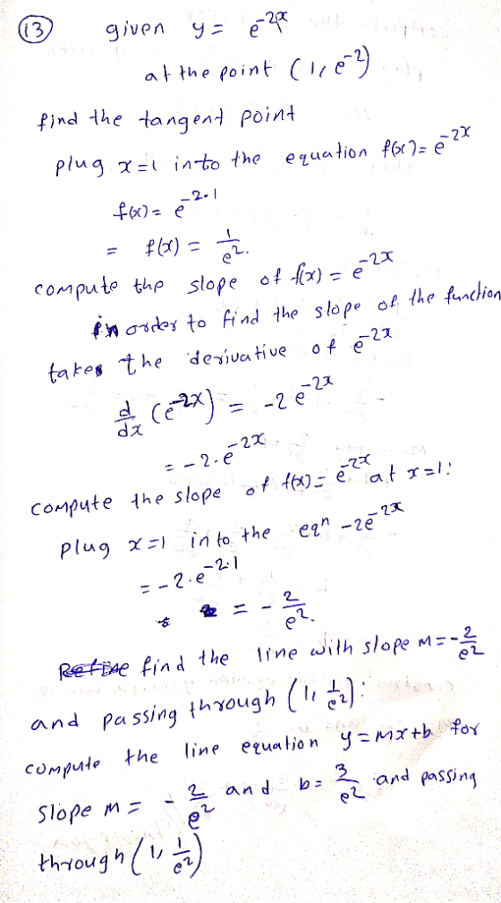 e given y = e 2pt vihdoing at the point Cire?) find the tangent point plug x=1 into the equation for 7= è ? f6c=ė 21 = f = =