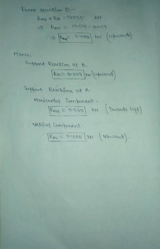 from equation - RAY & RB = 13535 KN Ray = 13.535-0.047 - Ray 5:480) kN (upwards) Hence, Support Reaction at B, TRB= 81 847 kr