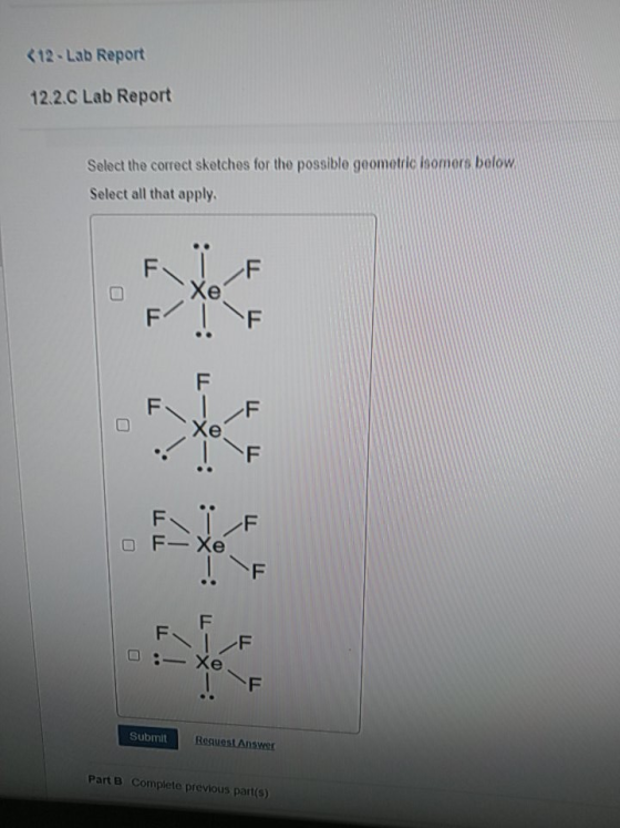 <12 - Lab Report 12.2.C Lab Report Select the correct sketches for the possible geometrie isomers below Select all that apply