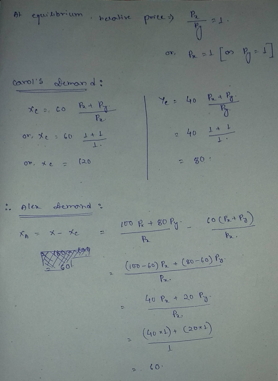 At equilibrium heative price - Prati or. Por at Los Carols Demand: Ye = 40 Pet Py. x = 6o Pat Py. Pg or xe = 60 t tt 2 40 It